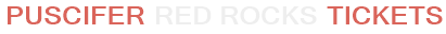 Puscifer Red Rocks Tickets